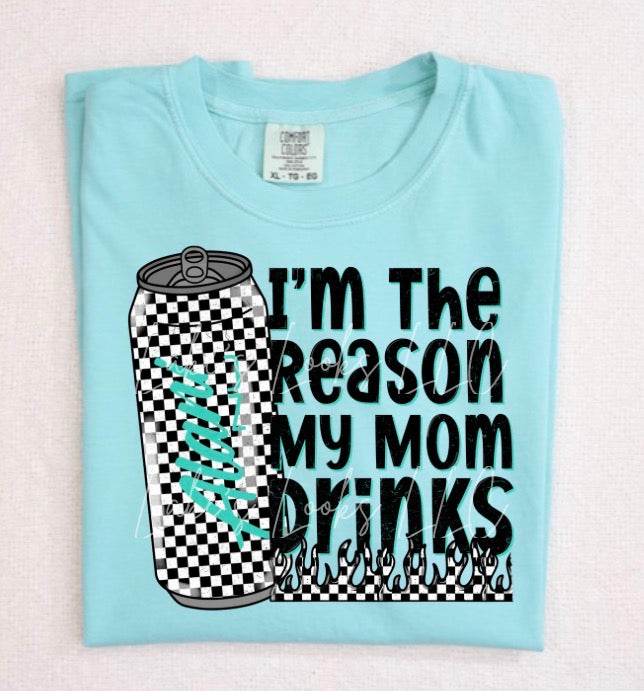 I’m The Reason My Mom Drinks