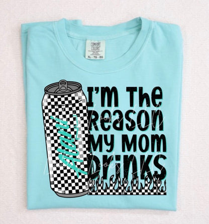 I’m The Reason My Mom Drinks