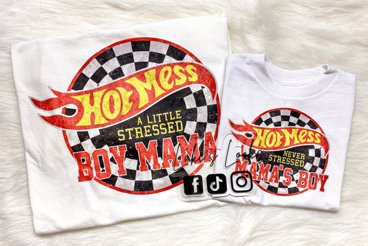 Hot Mess Boy Mama/ Mama's Boy