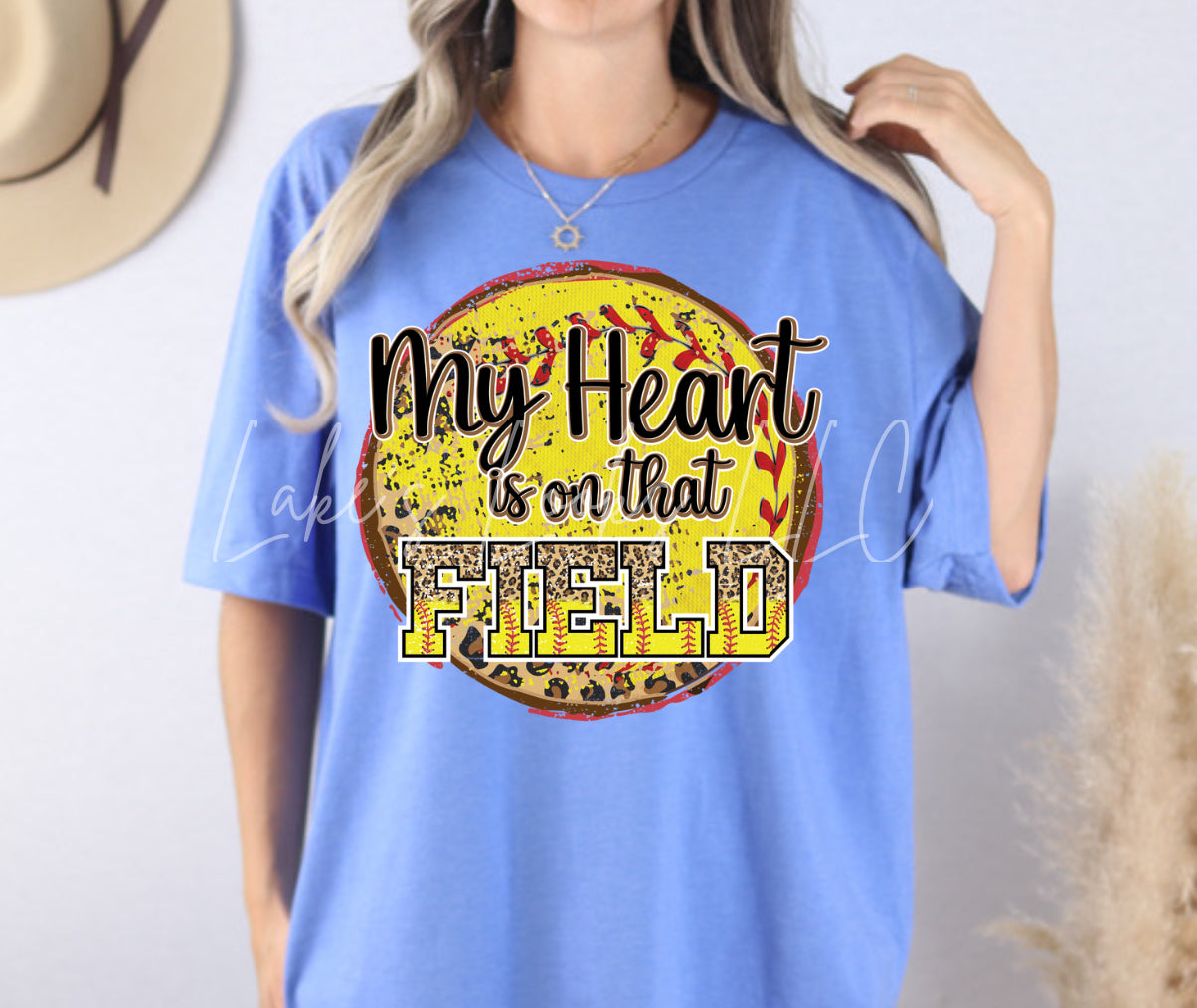 My Heart Is On That Field (Baseball, Softball, Both)