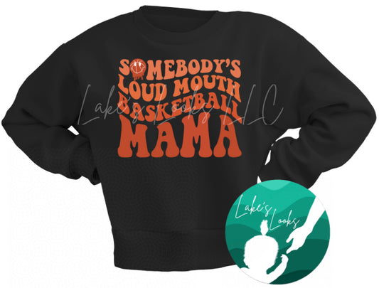 Somebody's Loud Mouth Basketball Mama